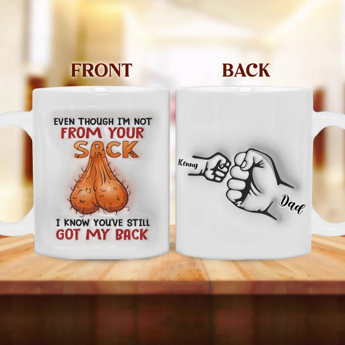 Personalized Stepdad Coffee Mug - Up to 6 Kids - Gift Idea To Stepdad - Even Though We're Not From Your Sack We Know You've Still Got Our Back