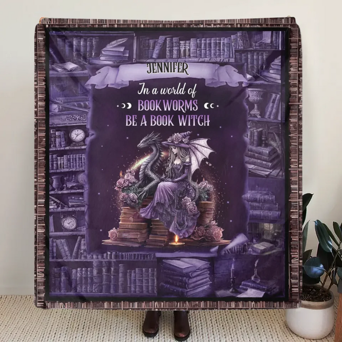Personalized Book Witch Dragon Quilt/Fleece Throw Blanket - Gift Idea For Witch/Book Lover - In A World Of Book Worms Be A Book Witch