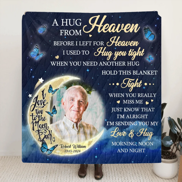 Personalized Memorial Pillow Cover/Quilt/Fleece Throw Blanket - Memorial Gift Idea - Upload Photo - A Hug From Heaven