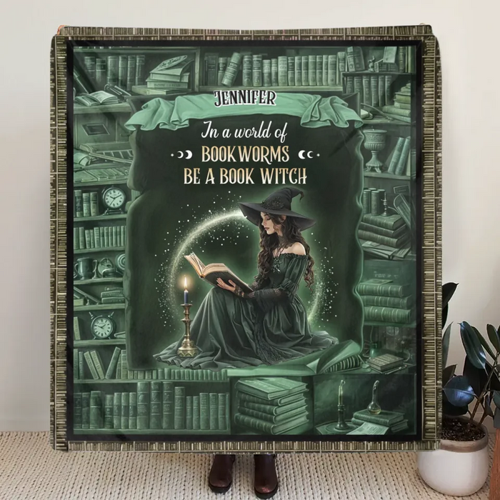 Personalized Book Witch Quilt/Fleece Throw Blanket - Gift Idea For Book Lover - In A World Of Book Worms Be A Book Witch