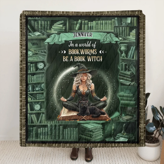 Personalized Book Witch Quilt/Fleece Throw Blanket - Gift For Witch Book Lover - In A World Of Book Worms Be A Book Witch