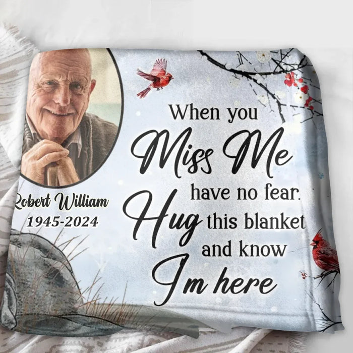 Personalized Memorial Fleece Throw Blanket & Quilt - Memorial Gift Idea - Upload Photo - When You Miss Me Have No Fear