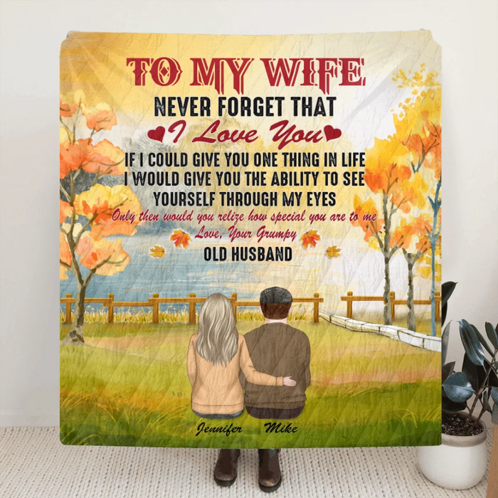 Personalized To My Wife Quilt/Fleece Blanket - Best Gift For Couple/Family - Never Forget That I Love You
