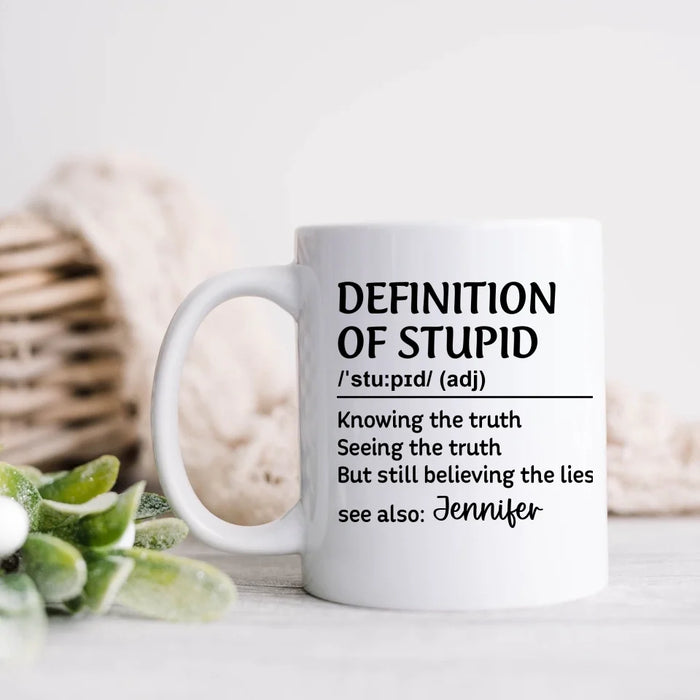 Personalized Coffee Mug - Definition Of Stupid - Funny Gift Idea For Friend