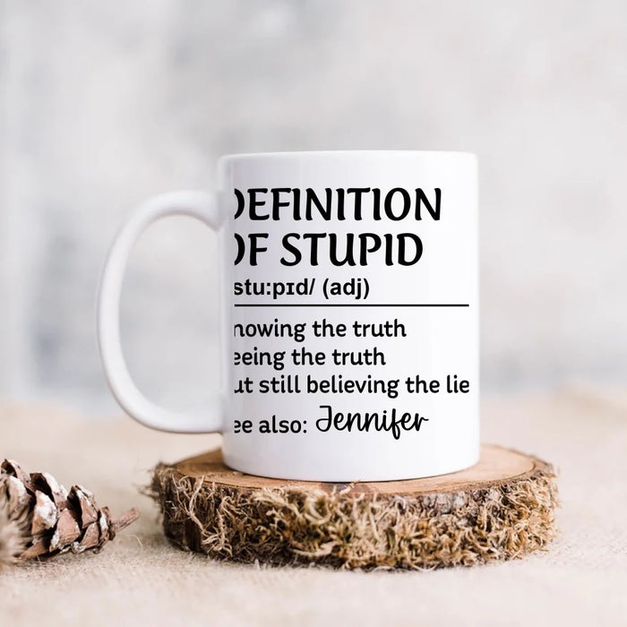 Personalized Coffee Mug - Definition Of Stupid - Funny Gift Idea For Friend