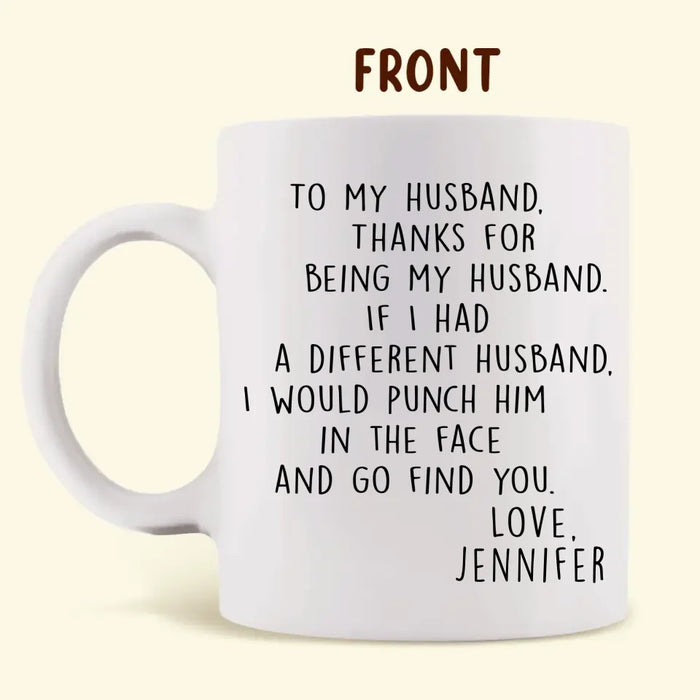 Personalized To My Husband Coffee Mug - Gift Idea For Boyfriend/Husband From Wife - Thanks For Being My Husband