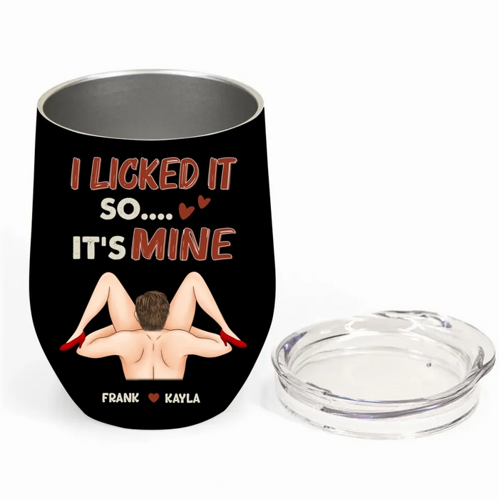 Personalized Couple Wine Tumbler - Funny Gift Idea For Couple/Husband And Wife/Him/Her - I Licked It So It's Mine