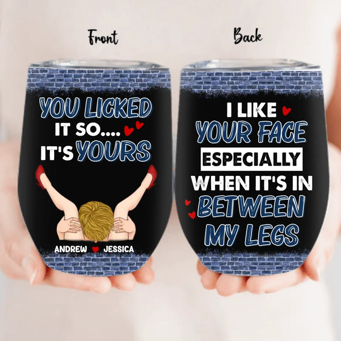 Personalized Couple Wine Tumbler - Funny Gift Idea For Couple/Husband And Wife/Him/Her - You Licked It So It's Yours