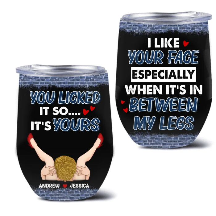 Personalized Couple Wine Tumbler - Funny Gift Idea For Couple/Husband And Wife/Him/Her - You Licked It So It's Yours