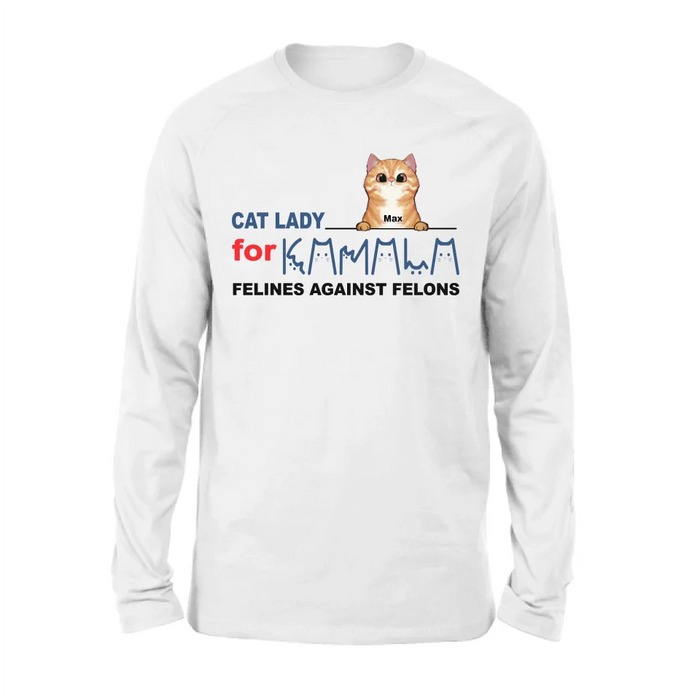 Personalized Cat Lady For Kamala T-shirt/Long Sleeve/Sweatshirt/Hoodie - Gift Idea For Cat Lover - Felines Against Felons