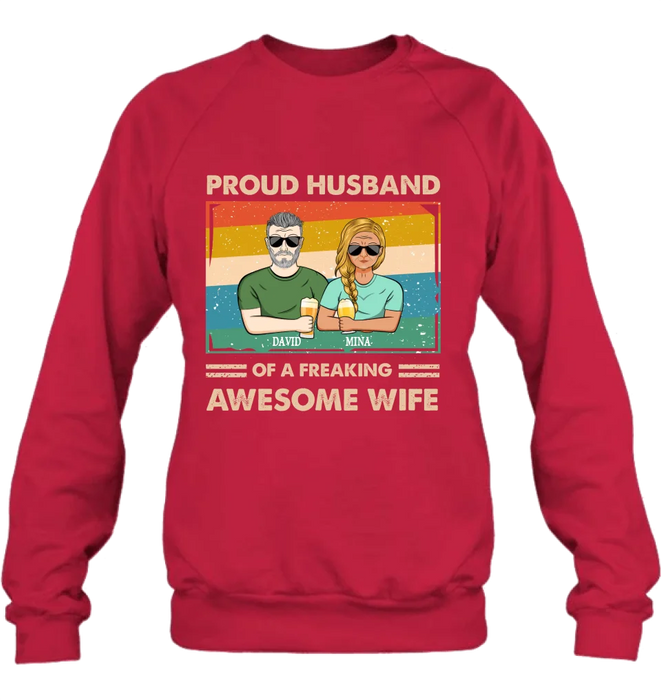 Personalized Couple T-shirt/Long Sleeve/Sweatshirt/Hoodie - Gift Idea For Couple/Husband And Wife - Proud Husband Of A Freaking Awesome Wife
