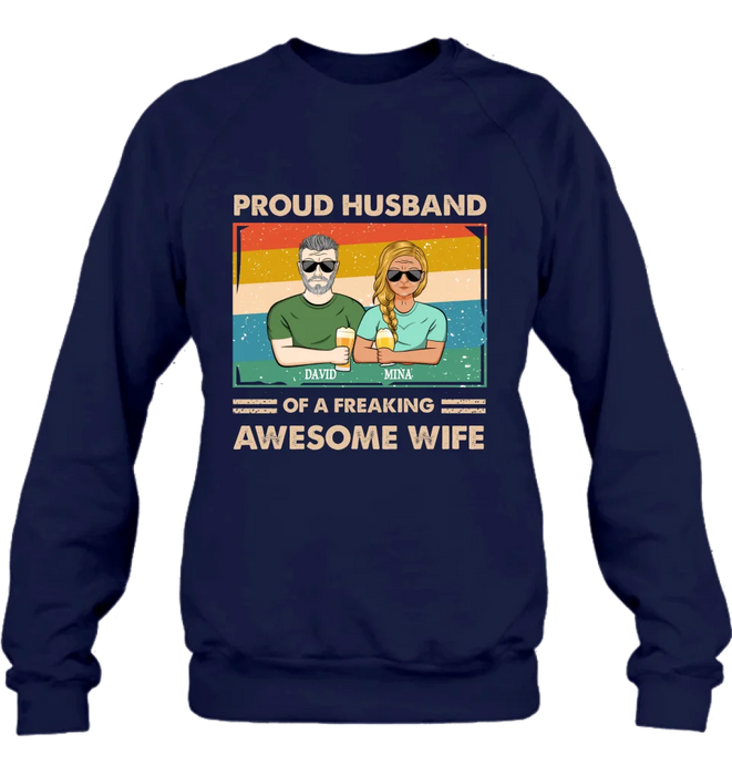 Personalized Couple T-shirt/Long Sleeve/Sweatshirt/Hoodie - Gift Idea For Couple/Husband And Wife - Proud Husband Of A Freaking Awesome Wife