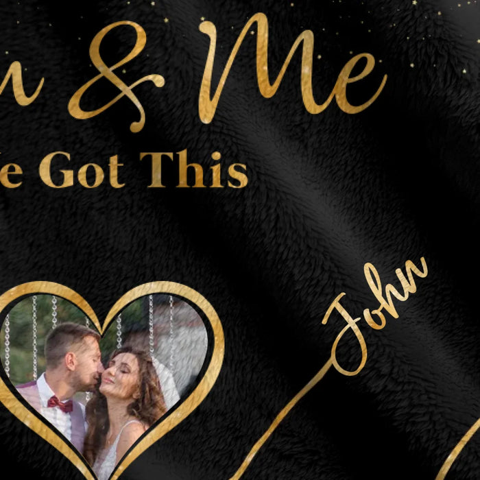 Personalized Couple Fleece Throw Blanket/Quilt - Upload Couple Photo - Anniversary Gift Idea For Couple/Him/Her/Valentines - You & Me We Got This