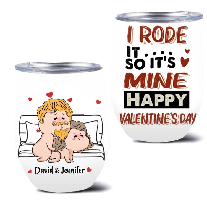 Personalized Couple Wine Tumbler - Valentine's Day Gift Idea For Couple/Husband And Wife - I Rode It So It's Mine
