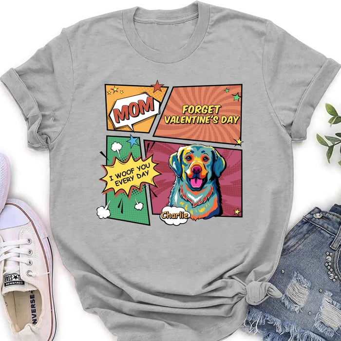 Personalized Dog T-shirt/Long Sleeve/Sweatshirt/Hoodie - Gift Idea For Dog Lover - Mom Forget Valentine's Day
