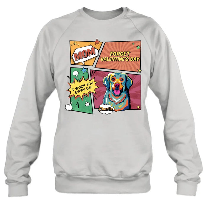 Personalized Dog T-shirt/Long Sleeve/Sweatshirt/Hoodie - Gift Idea For Dog Lover - Mom Forget Valentine's Day