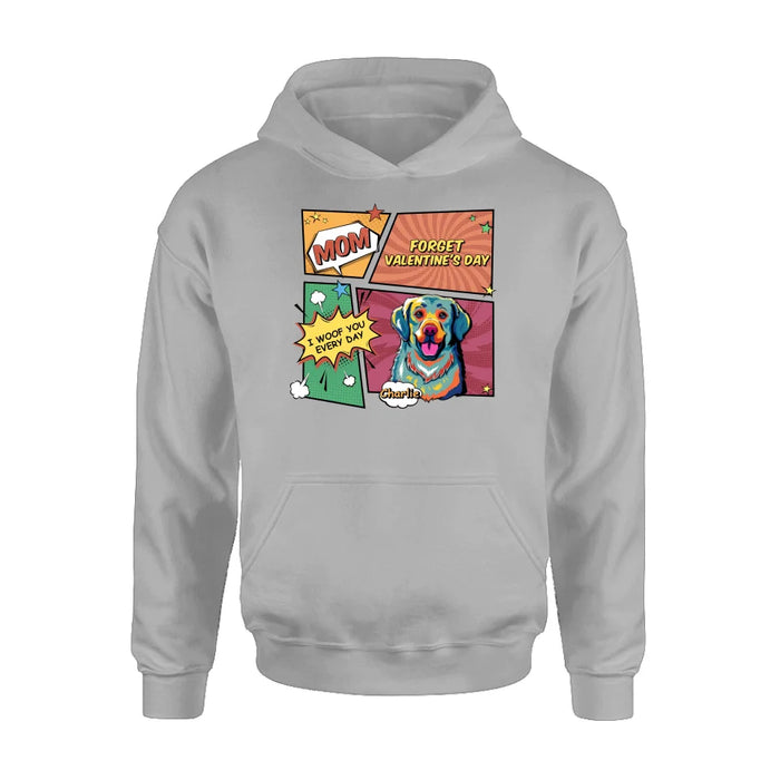 Personalized Dog T-shirt/Long Sleeve/Sweatshirt/Hoodie - Gift Idea For Dog Lover - Mom Forget Valentine's Day