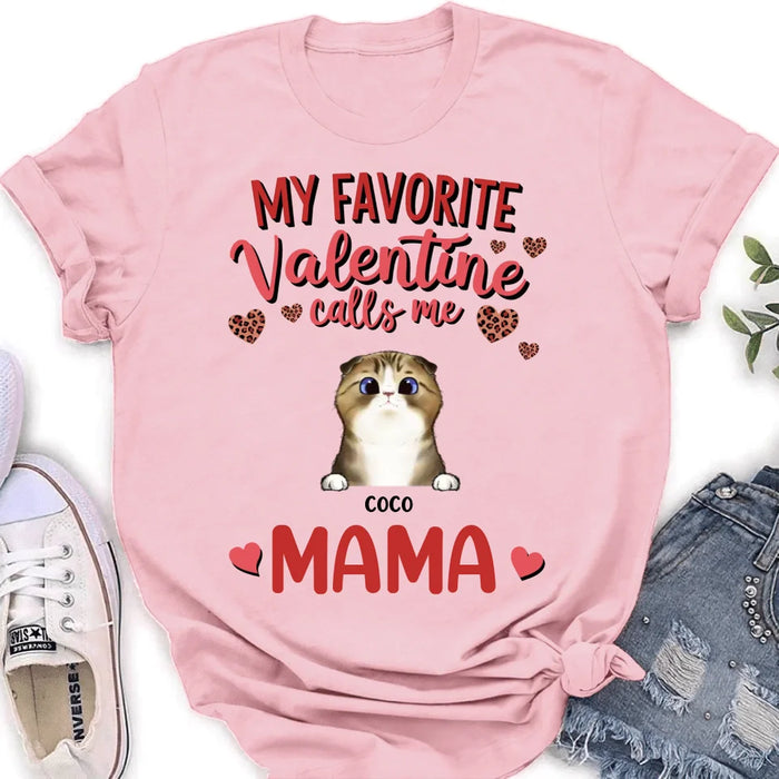 Personalized Pet Mom T-shirt/Long Sleeve/Sweatshirt/Hoodie - Valentine Gift Idea For Dog/Cat Lovers - My Favorite Valentine Calls Me Mama