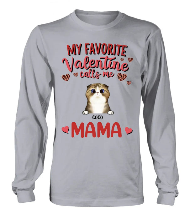 Personalized Pet Mom T-shirt/Long Sleeve/Sweatshirt/Hoodie - Valentine Gift Idea For Dog/Cat Lovers - My Favorite Valentine Calls Me Mama