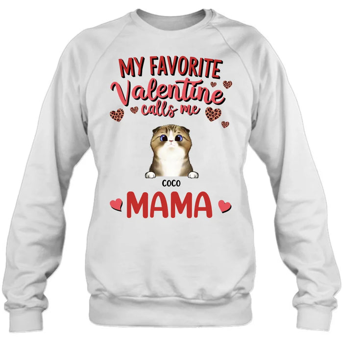 Personalized Pet Mom T-shirt/Long Sleeve/Sweatshirt/Hoodie - Valentine Gift Idea For Dog/Cat Lovers - My Favorite Valentine Calls Me Mama