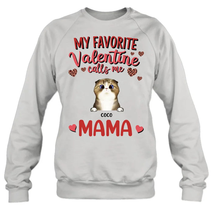 Personalized Pet Mom T-shirt/Long Sleeve/Sweatshirt/Hoodie - Valentine Gift Idea For Dog/Cat Lovers - My Favorite Valentine Calls Me Mama