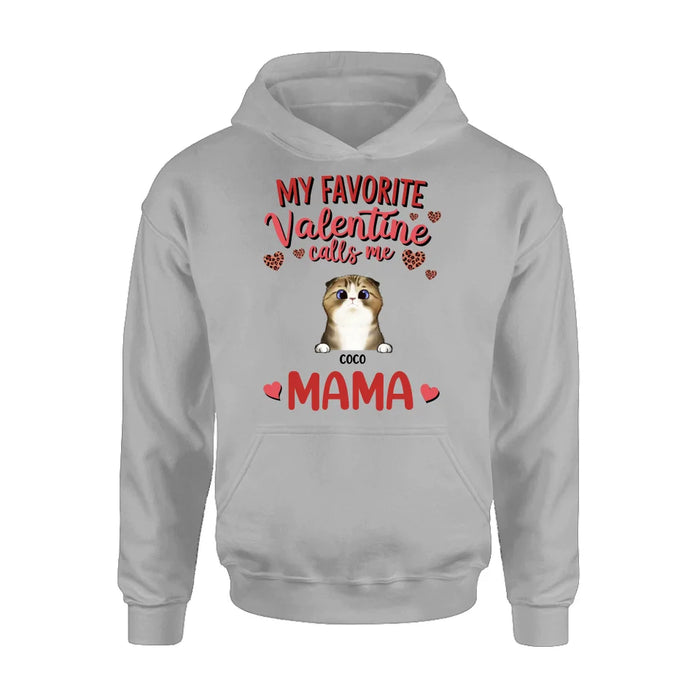 Personalized Pet Mom T-shirt/Long Sleeve/Sweatshirt/Hoodie - Valentine Gift Idea For Dog/Cat Lovers - My Favorite Valentine Calls Me Mama