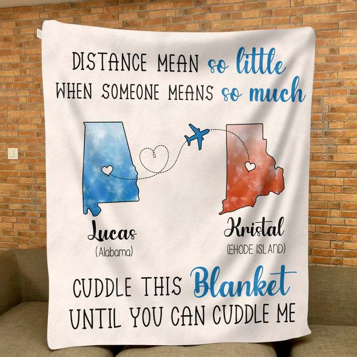 Personalized State Friends Quilt/Fleece Throw Blanket - Gift Idea For Friends - Cuddle This Blanket Until You Can Cuddle Me