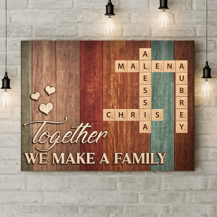 Personalized Family Canvas - Gift Idea For Family Members - Together We Make A Family