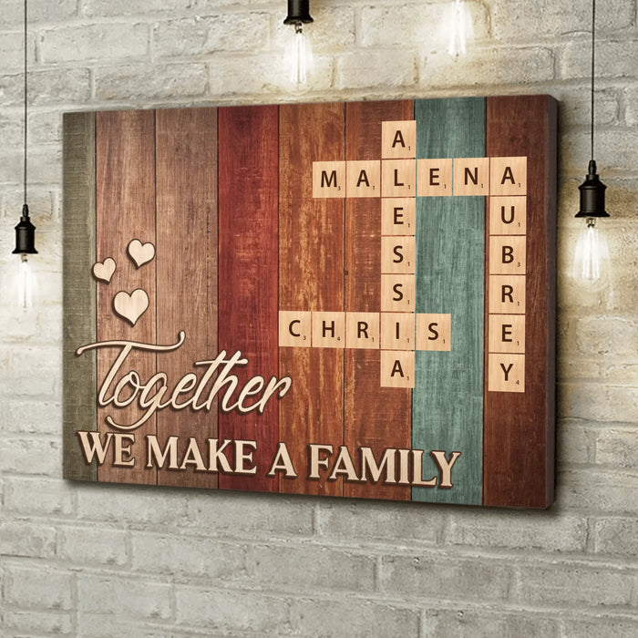 Personalized Family Canvas - Gift Idea For Family Members - Together We Make A Family