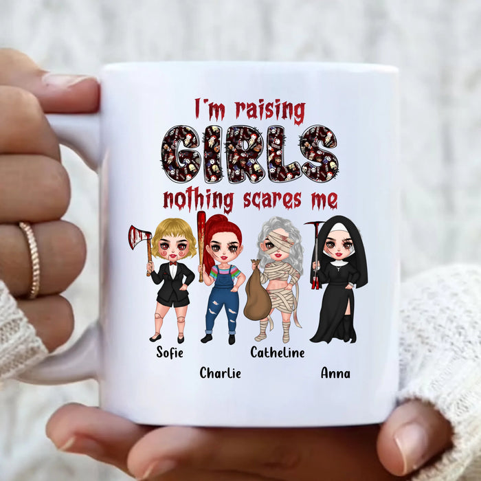 Personalized Horror Girl Mug Coffee - Up to 4 Girls -I'm Raising Girls Nothing Scares Me