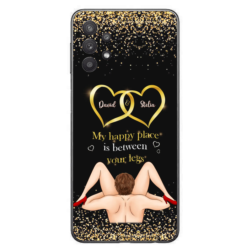 Custom Personalized Couple Phone Case - Gift Idea For Couple/Valentines Day - My Happy Place Is Between Your Legs - Case For iPhone/Samsung