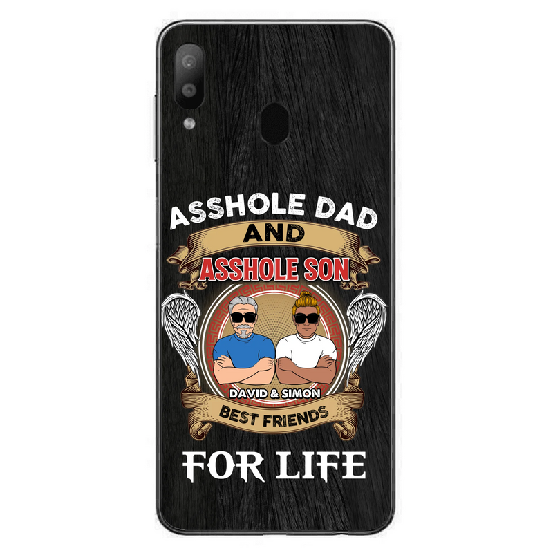 Custom Personalized Dad And Son Phone Case - Funny Gift Idea for Dad from Son - Asshole Dad And Asshole Son Best Friends For Life - Case for iPhone/Samsung
