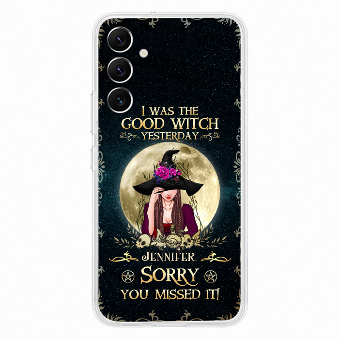 Custom Personalized Witch Phone Case - Halloween Gift Idea For Friends - I Was The Good Witch Yesterday - Case for iPhone & Samsung