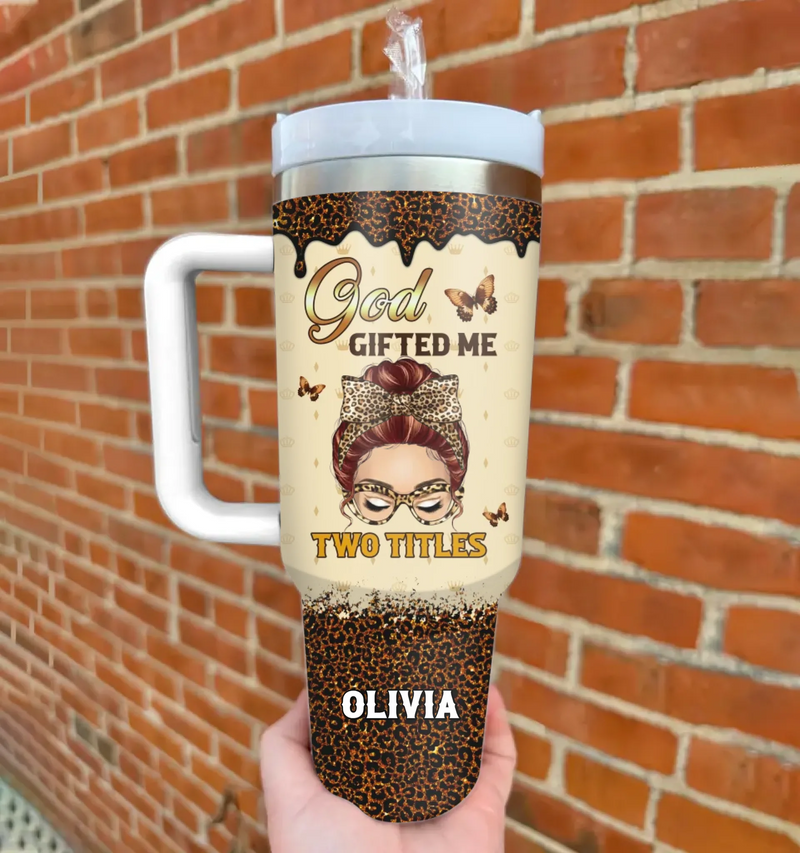 Personalized Mom & Grandma 40oz Tumbler – “God Gifted Me Two Titles” with up to 5 Kids and 8 Grandkids – Mother’s Day, Birthday or Christmas Gift for Mom