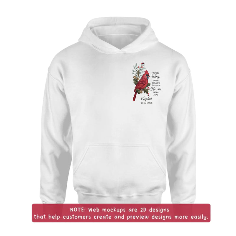 Personalized Cardinal Memorial Embroidered Shirt/ Hoodie - Custom Sympathy Gift for Loss of Mom, Dad, Grandma, Grandpa, Wife, Husband - Your Wings Were Ready But Our Hearts Were Not