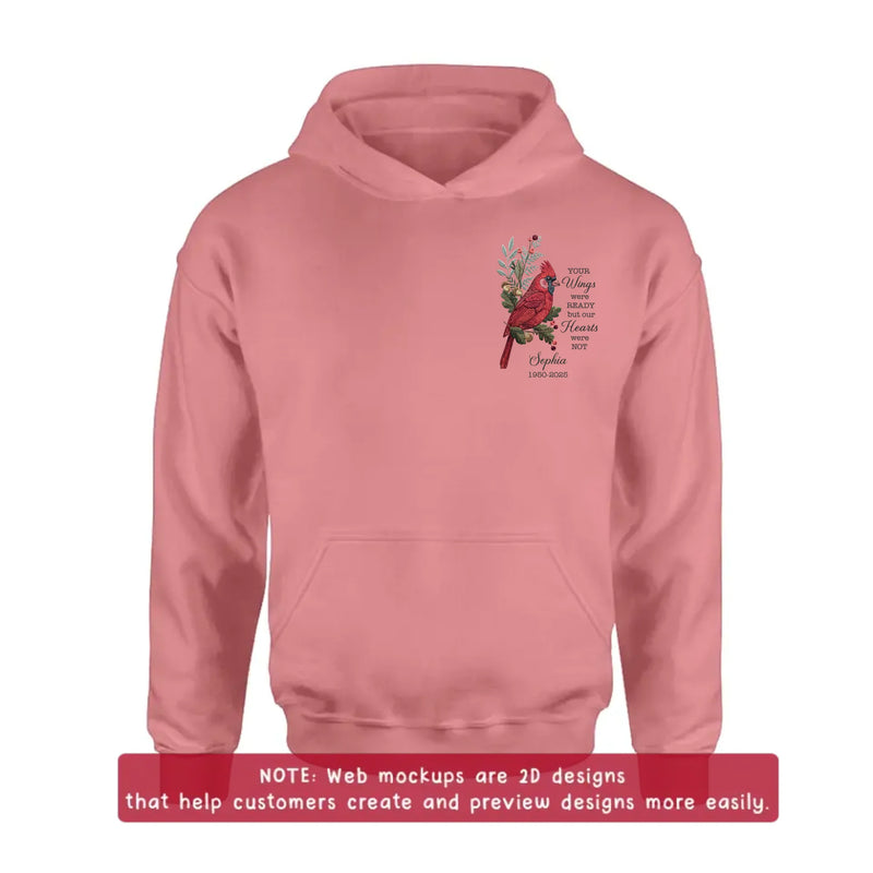 Personalized Cardinal Memorial Embroidered Shirt/ Hoodie - Custom Sympathy Gift for Loss of Mom, Dad, Grandma, Grandpa, Wife, Husband - Your Wings Were Ready But Our Hearts Were Not