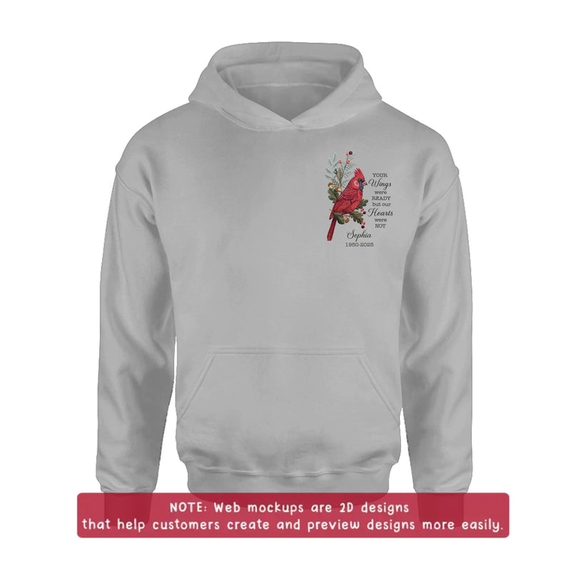 Personalized Cardinal Memorial Embroidered Shirt/ Hoodie - Custom Sympathy Gift for Loss of Mom, Dad, Grandma, Grandpa, Wife, Husband - Your Wings Were Ready But Our Hearts Were Not