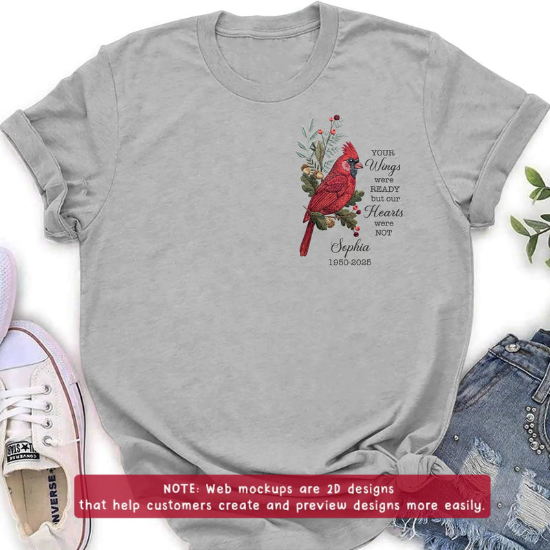 Personalized Cardinal Memorial Embroidered Shirt/ Hoodie - Custom Sympathy Gift for Loss of Mom, Dad, Grandma, Grandpa, Wife, Husband - Your Wings Were Ready But Our Hearts Were Not