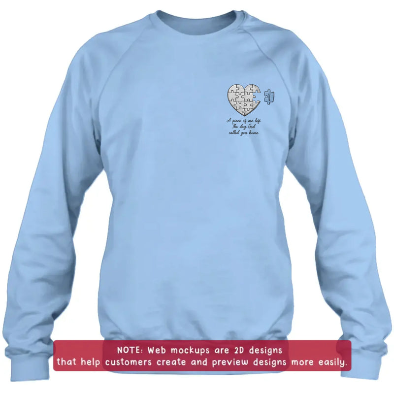 Personalized Memorial Embroidered Shirt/ Hoodie -  Sympathy Gift for Loss of Mom/ Dad - A Piece Of Me Left The Day God Called You Home