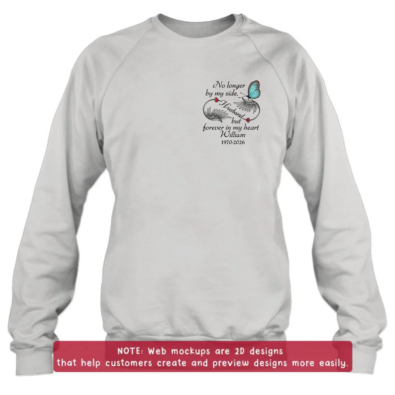 Personalized Memorial Embroidered Shirt/ Hoodie - No Longer By My Side But Forever In My Heart - Butterfly Memorial Tribute for Husband