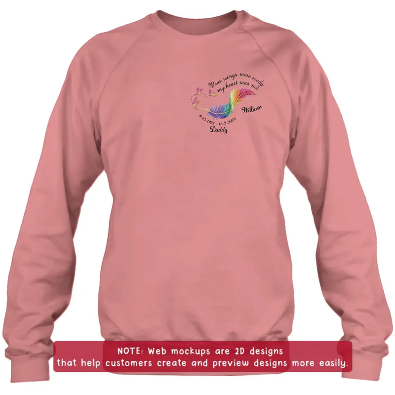 Personalized Memorial Embroidered Shirt/ Hoodie - Your Wings Were Ready But My Heart Was Not -Custom Name & Memorial Dates - Remembrance Shirt for Dad, Mom, Grandma, Grandpa, Loved One