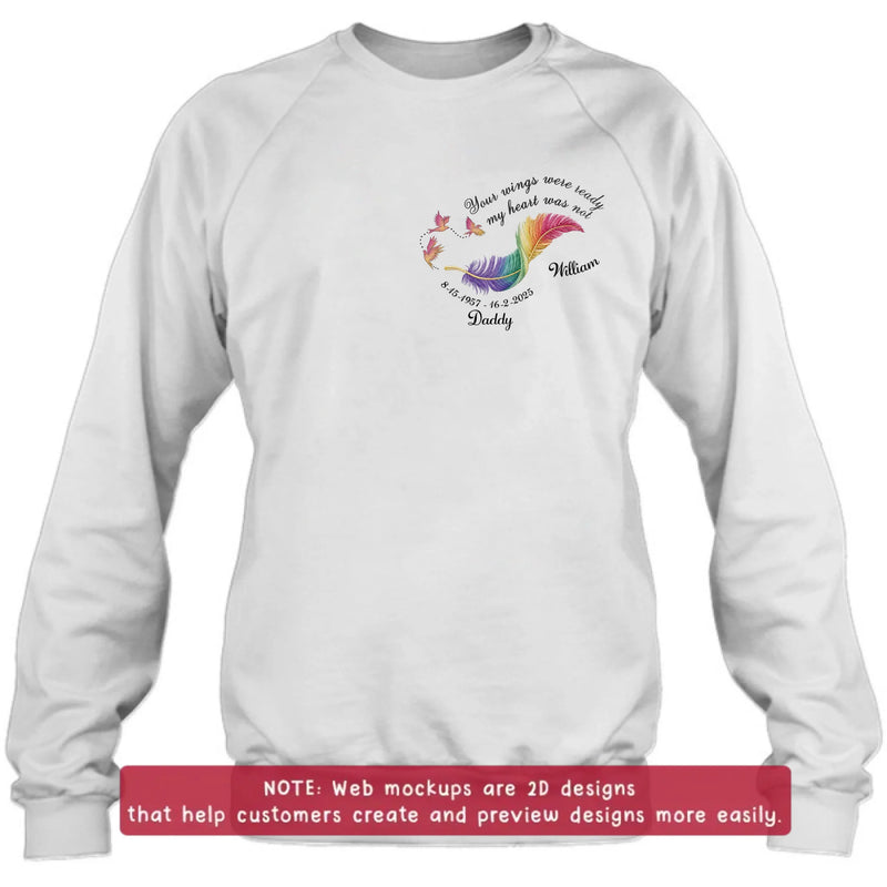 Personalized Memorial Embroidered Shirt/ Hoodie - Your Wings Were Ready But My Heart Was Not -Custom Name & Memorial Dates - Remembrance Shirt for Dad, Mom, Grandma, Grandpa, Loved One