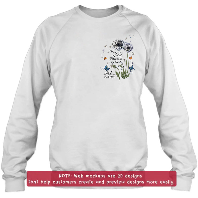 Personalized Memorial Embroidered Shirt/ Hoodie - Always On My Mind Forever In My Heart - Custom Name & Dates Dandelion Remembrance