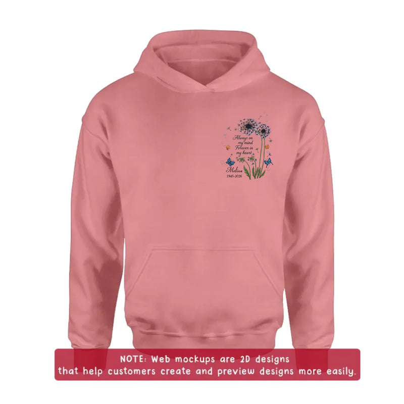 Personalized Memorial Embroidered Shirt/ Hoodie - Always On My Mind Forever In My Heart - Custom Name & Dates Dandelion Remembrance