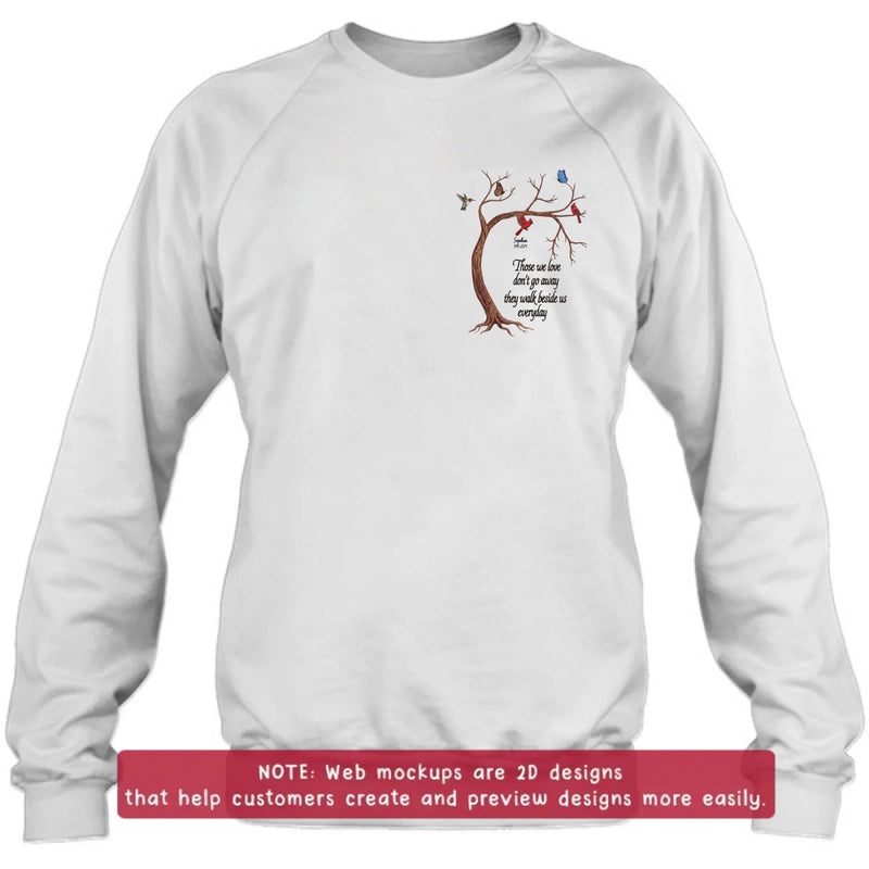 Personalized Memorial Tree Embroidered Shirt/ Hoodie - Custom Name & Dates - Up to 5 People - Those We Love Don't Go Away They Walk Beside Us Everyday