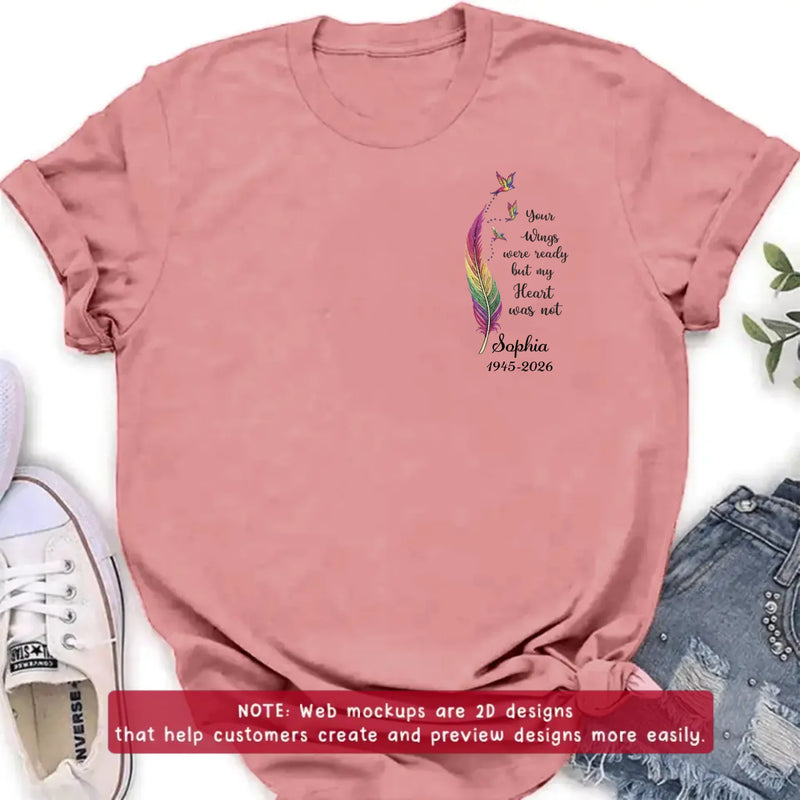 Personalized Memorial Feather Embroidered Shirt/ Hoodie - Custom Sympathy Gift with Name & Years - Your Wings Were Ready My Heart Was Not