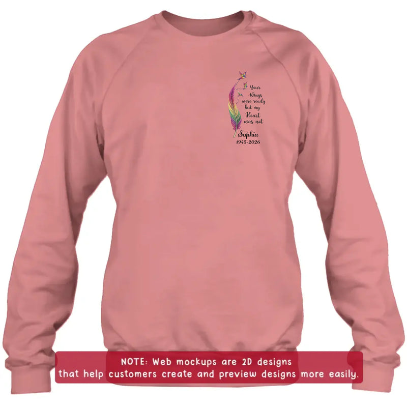 Personalized Memorial Feather Embroidered Shirt/ Hoodie - Custom Sympathy Gift with Name & Years - Your Wings Were Ready My Heart Was Not
