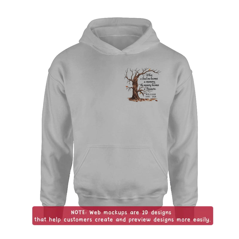 Personalized Memorial Tree Embroidered Shirt/ Hoodie - Custom Sympathy Gift with Name & Years - When A Loved One Becomes A Memory The Memory Becomes A Treasure