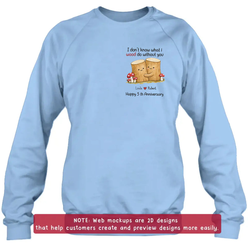 Personalized Couple Embroidered Shirt/ Hoodie - Custom Names Anniversary - I Don't Know What I Wood Do Without You Gift