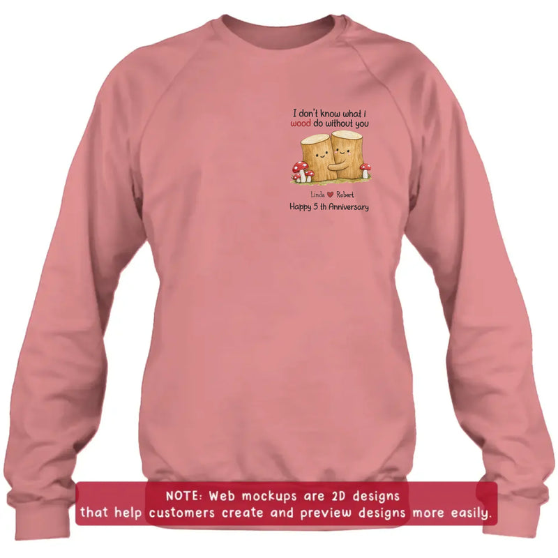 Personalized Couple Embroidered Shirt/ Hoodie - Custom Names Anniversary - I Don't Know What I Wood Do Without You Gift